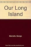 Front cover for the book Our Long Island by George Mannello