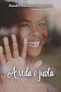 Livro A Vida é Justa: Nada é por acaso