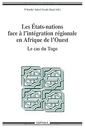 Les  États-nations face à l'intégration régionale en Afrique de l'Ouest