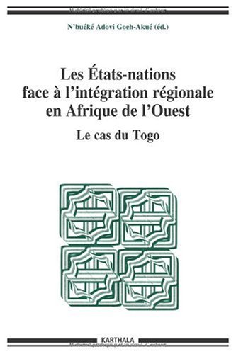 Les  États-nations face à l'intégration régionale en Afrique de l'Ouest