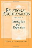 Relational Psychoanalysis 3 Volume Set: Relational Psychoanalysis, Volume 2: Innovation and Expansion (Relational Perspectives Book Series)