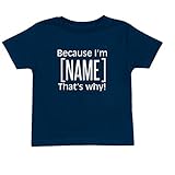 Children's Because I'm [Name] That's Why Shirt Personalized T-Shirt Or Sweatshirt