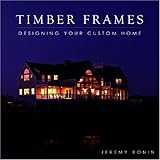 Timber Frames: Designing Your Custom Home