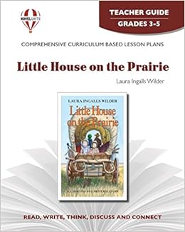 Little House On The Prairie Teacher Guide By Novel Units Novel Units 9781561370313 Amazon Com Books