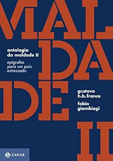 Livro Antologia da maldade, volume II: Epígrafes para um país estressado