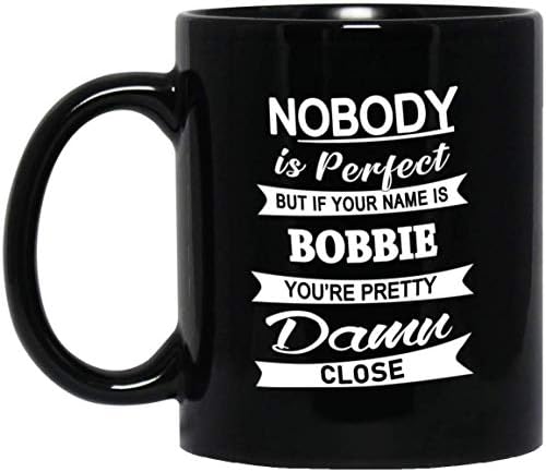Bobbie Name Gifts - Nobody Perfect But Your Name Bobbie You're Pretty Coffee Mug - Personalized Birthday Christmas Gift For Men Women - Gag Gifts Tea Cup Black Ceramic 11 Oz