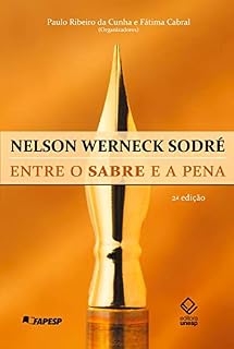 Livro Nelson Werneck Sodré - 2ª edição: Entre o sabre e a pena