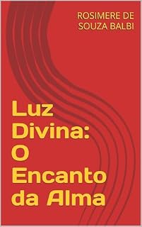 Livro Luz Divina: O Encanto da Alma