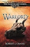 Warlord (The Sanctuary Series) (Volume 6)