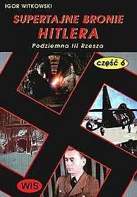 Supertajne Bronie Hitlera - czesc 6