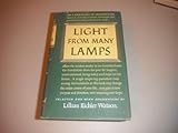 Light from Many Lamps (A Treasury of Inspiration Selected from the Wisdom of the Ages...)