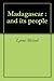 Madagascar : and its people