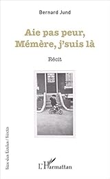 Aie pas peur, mémère, j'suis là