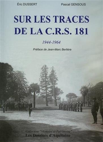Sur les traces de la CRS 181 : 1944-1964 by 