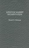 Lifestyle Market Segmentation:, Ronald D. Michman, 0275931595