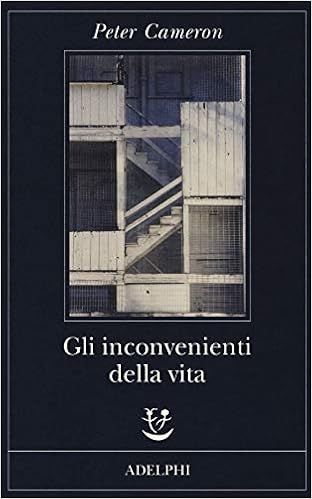 Peter Cameron - Gli inconvenienti della vita (2018)
