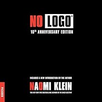 No Logo: Taking Aim at the Brand Bullies No Logo: Taking Aim at the Brand Bullies