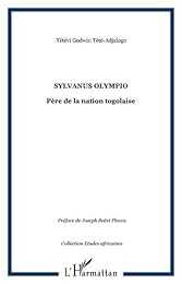 Sylvanus Olympio, père de la nation togolaise