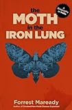 The Moth in the Iron Lung: A Biography of Polio cover