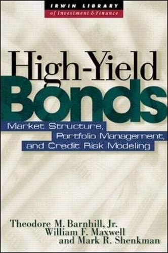 High Yield Bonds: Market Structure, Valuation, and Portfolio Strategies