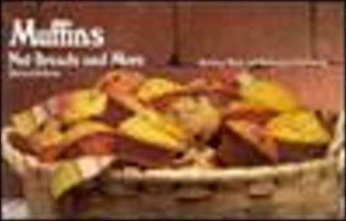 Muffins, Nut Breads and More (Nitty Gritty Cookbook) by et al Barbara Kanerva Kyte