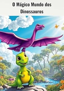 Livro O Mágico Mundo dos Dinossauros