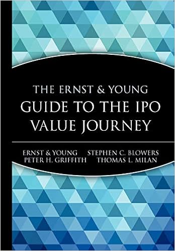 The Ernst Young Guide To The Ipo Value Journey Ernst Young Llp Blowers Stephen C Griffith Peter H Milan Thomas L 9780471352334 Amazon Com Books