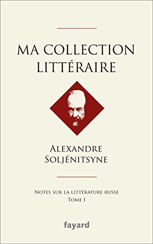 Ma collection littéraire: notes sur la littérature russe