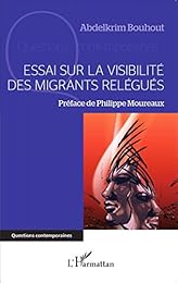 Essai sur la visibilité des migrants relégués