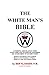 THE WHITE MAN'S BIBLE (Ben Klassen, 1981)