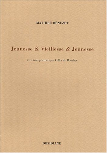 Jeunesse & vieillesse & jeunesse