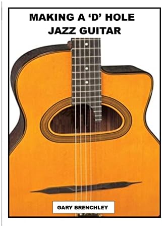 Amazon.com: Making an Archtop Guitar: The Definitive Work on the