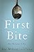 First Bite: How We Learn to Eat