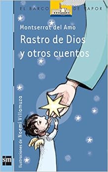 Livres Couvertures de Rastro de Dios y otros cuentos: 128 (El Barco de Vapor Azul) (Español) Tapa blanda – 4 junio 2004