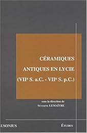 Céramiques antiques en Lycie, VIIe s. a.C.-VIIe s. p.C.