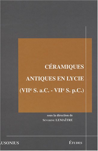 Céramiques antiques en Lycie, VIIe s. a.C.-VIIe s. p.C.