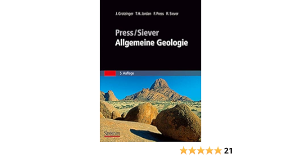 Press Siever Allgemeine Geologie Sav Geowissenschaften German Edition Grotzinger John Jordan Thomas H Press Frank Siever Raymond Schweizer V 9783827418128 Amazon Com Books
