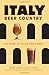 Italy: Beer Country the Story of Italian Craft Beer by Bryan Jansing, Paul Vismara