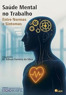 Livro Saúde Mental no Trabalho: Entre Normas e Sintomas
