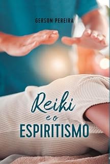 Livro Reiki E Espiritismo
