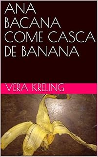 Livro ANA BACANA COME CASCA DE BANANA