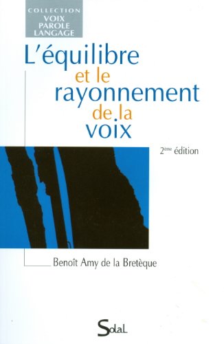 L' équilibre et le rayonnement de la voix