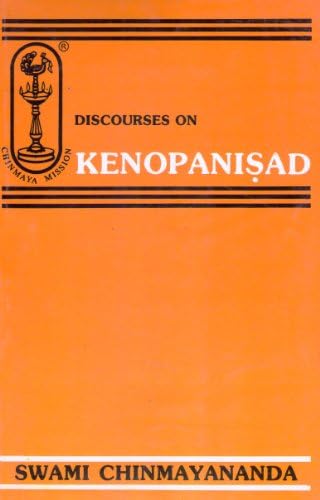 Discourses on Kenopanisad Paperback – August 19, 2007