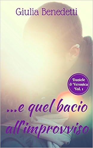Giulia Benedetti - Daniele & Veronica. La trilogia completa (2016)