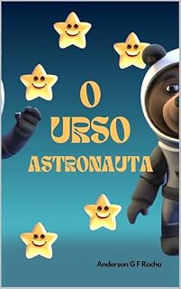 Livro O urso astronauta (Livros Infantis)