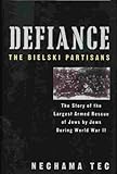 Defiance The Bielski Partisans