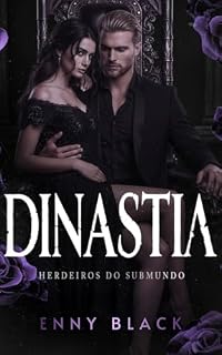 Livro DINASTIA (Herdeiros do Submundo Livro 6)