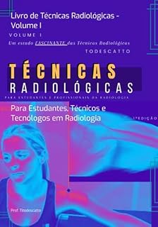 Livro Livro De Técnicas Radiológicas - Volume I