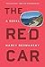 The Red Car: A Novel
