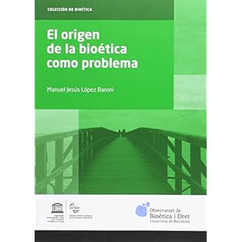 Orígen de la bioética como problema,El (Bioètica)